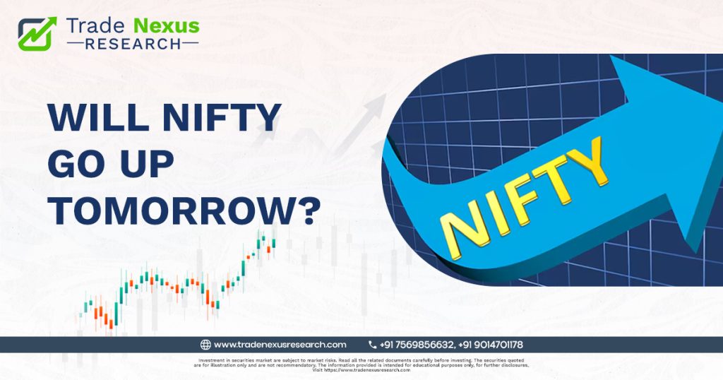 Will Nifty go up tomorrow?
