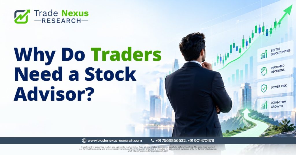 Why Do Traders Need a Stock Advisor?